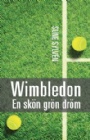 Tennis Wimbledon en skn, grn drm - Wimbledontennisens historia 
