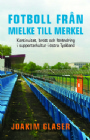 Fotbollshuliganism Fotboll frn Mielke till Merkel