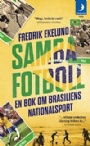 Fotboll - allmnt Sambafotboll en bok om Brasiliens nationalsport 
