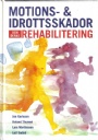 Idrottsmedicin Motions- & idrottsskador och deras rehabilitering.