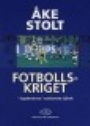 Fotboll - Svensk Fotbollskriget - kaptenerna i nationens tjnst