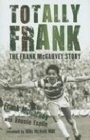 Fotboll - brittisk/British  Totally Frank  The Frank McGarvey story