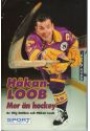 Ishockey - Hockey Mer n hockey  Hkan Loob