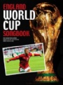 Fotboll - brittisk/British  England World Cup Songbook