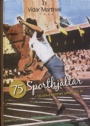 Biografier & memoarer 75 sporthjltar i 18 olika sporter under 75 r