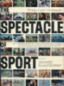 Diverse - Miscellaneous The Spectacle of Sport Selected from Sports Illustrated 