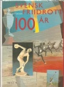 Friidrott - Athletics Svensk Friidrott 100 r