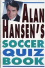 Fotboll - allmnt Alan Hansens Soccer Quiz book