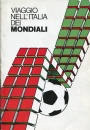 Fotboll - allmnt Viaggio nell Italia dei mondiali 1990