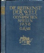 Deutsche Sportbcher Die Reitkunst der Welt an den Olympischen Spielen 1936
