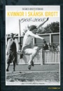 Kvinnlig idrott-Women  Kvinnor i sknsk idrott  1908-2008