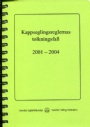 Segling - Sailing kappseglingsregler tolkningsfall 2001-2004