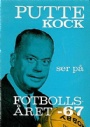 Fotboll - allmnt Putte Kock se p Fotbollsret 1967